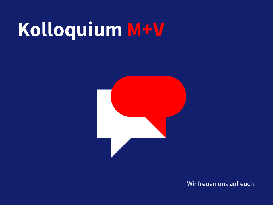 Kolloquium M+V